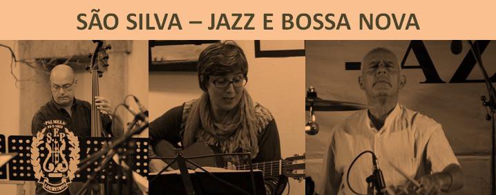 Festival Internacional de Música - Palmela «Terra de Cultura» SÃO SILVA - JAZZ E BOSSA NOVA
