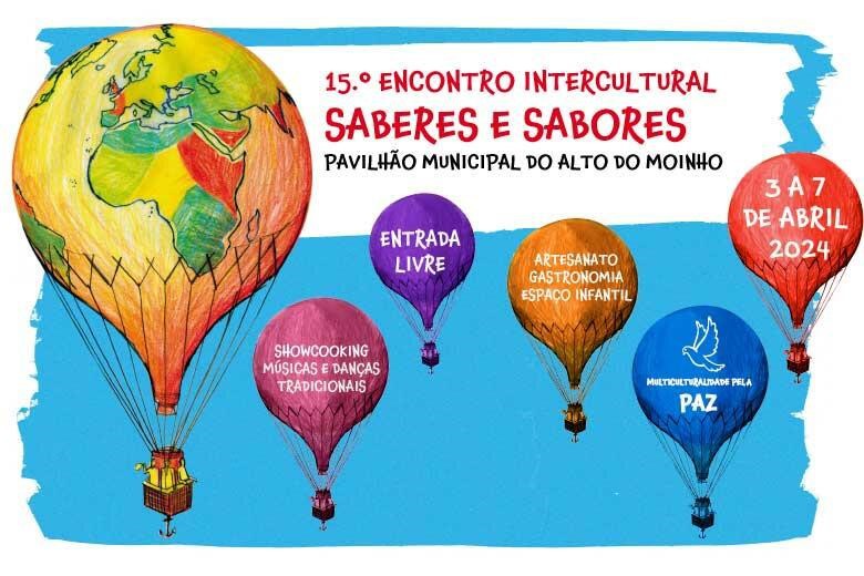 No Seixal com o mote «Liberdades e Conquistas» 5.º Encontro Intercultural Saberes e Sabores . De 3 a 7 de abril