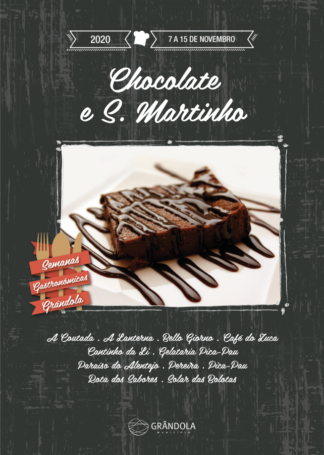 Descobrir à mesa de 11 restaurantes do concelho de Grândola Semanas Gastronómicas de Chocolate e São Martinho . 7 a 15 de novembro
