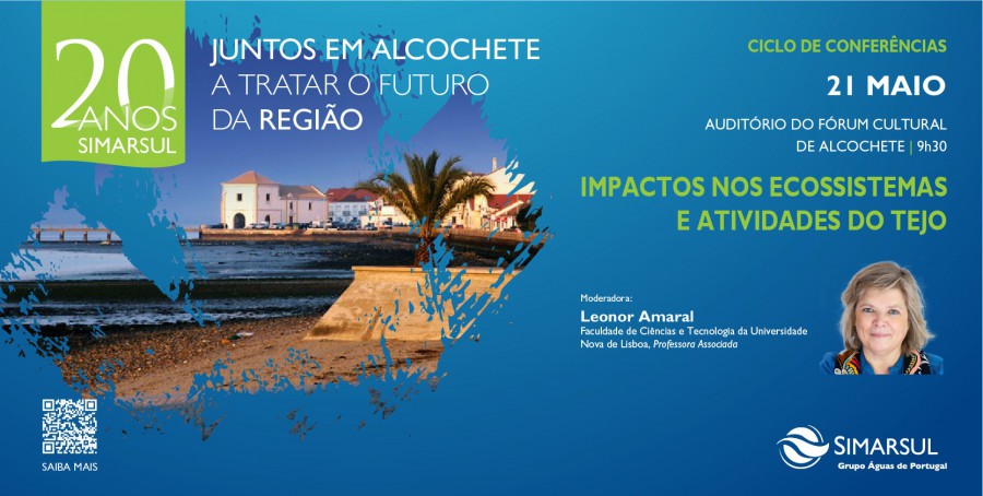 ALCOCHETE - Ciclo de Conferências “20 Anos a Tratar o Futuro da Região” “Impactos nos Ecossistemas e Atividades do Tejo”
