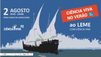 SINES ACOLHE FESTIVAL «AO LEME COM CIÊNCIA VIVA» Aborda alguns dos grandes temas do mar para as próximas décadas