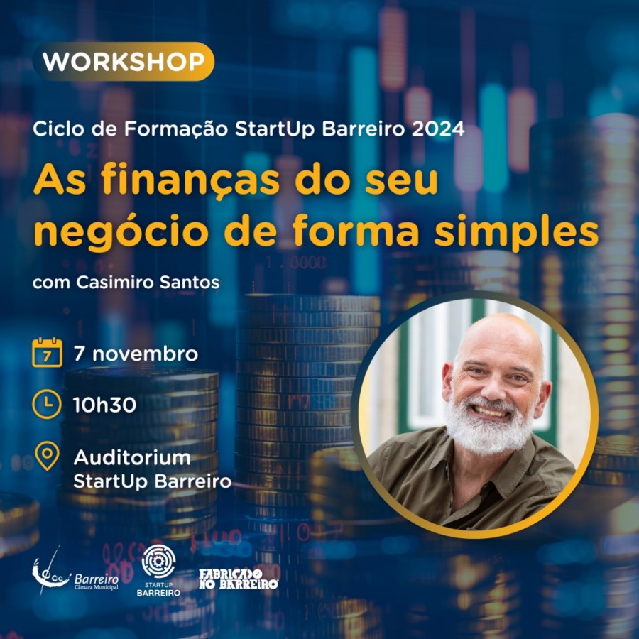 No Auditorium da Startup Barreiro Workshop FinanceRICH: as Finanças do Seu Negócio de Forma Simples