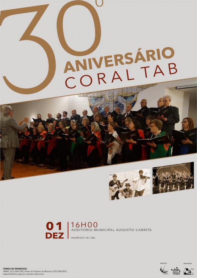 BARREIRO - No Auditório Municipal Augusto Cabrita CORAL TAB - Concerto de celebração do 30º Aniversário . Dia 1 de Dez - 16 horas