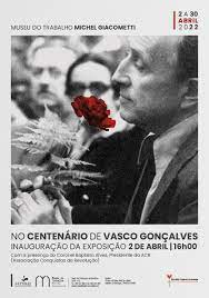 No Museu do Trabalho Michel Giacometti em Setúbal. Exposição do Centenário de Vasco Gonçalves da ACR