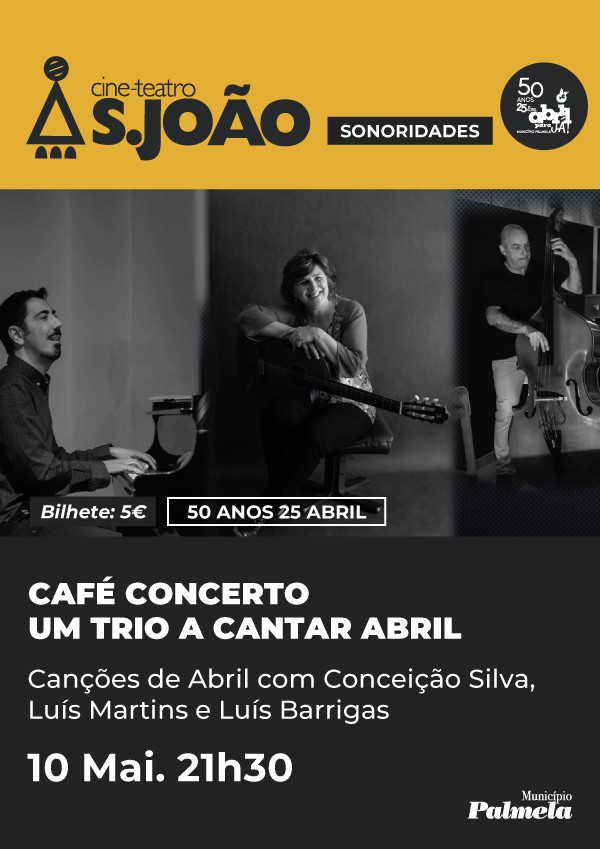 Café Concerto em Palmela “Um Trio a Cantar Abril” - 10 de maio