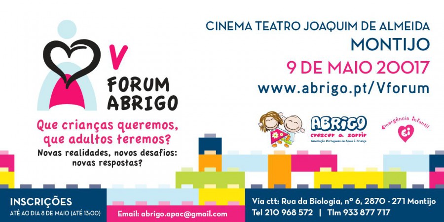 Montijo - V Fórum Abrigo Que Crianças Queremos, Que Adultos Teremos? Novas realidades, novos desafios: novas respostas?