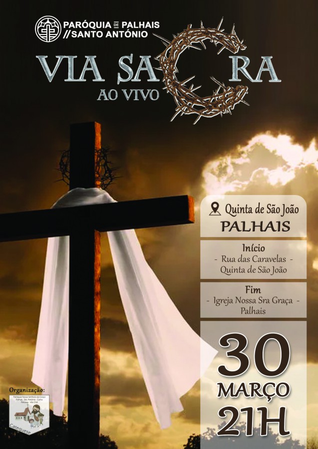 Barreiro - Via Sacra ao Vivo na Paróquia de Palhais/Santo António Semana Santa inicia domingo dia 25 de março com bênção dos ramos