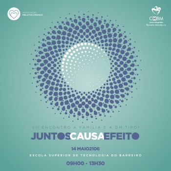 Barreiro - VII Encontro «A Família e a DM Tipo 1» Desmistificar a Diabetes Mellitus Tipo 1 na nossa sociedade