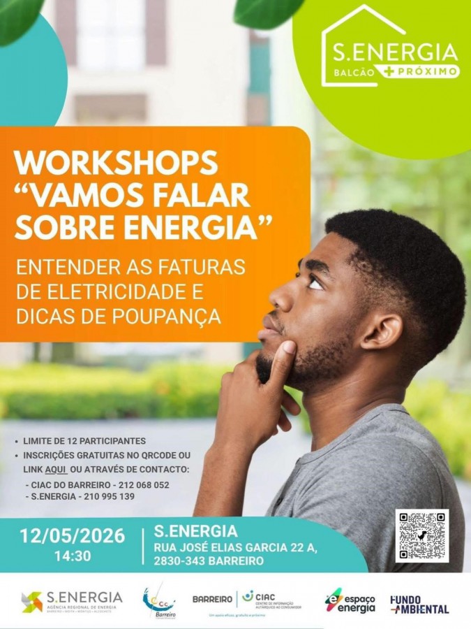 BARREIRO - S.ENERGIA – Agência Regional de Energia WORKSHOP «Vamos Falar Sobre Energia» Dia 12 de maio, 14h30