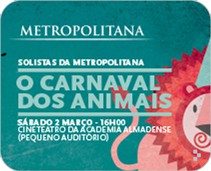 Concerto em Almada para toda a família pelos Solistas da Metropolitana HISTÓRIAS DA FORMIGA RABIGA - O Carnaval dos Animais